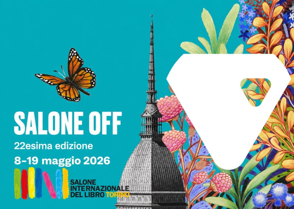 Salone Off poster: turquoise background with a monarch butterfly, a tall tower, and a vibrant floral border; large white logo overlay and text reading 22esima edizione, 8-19 maggio 2026.